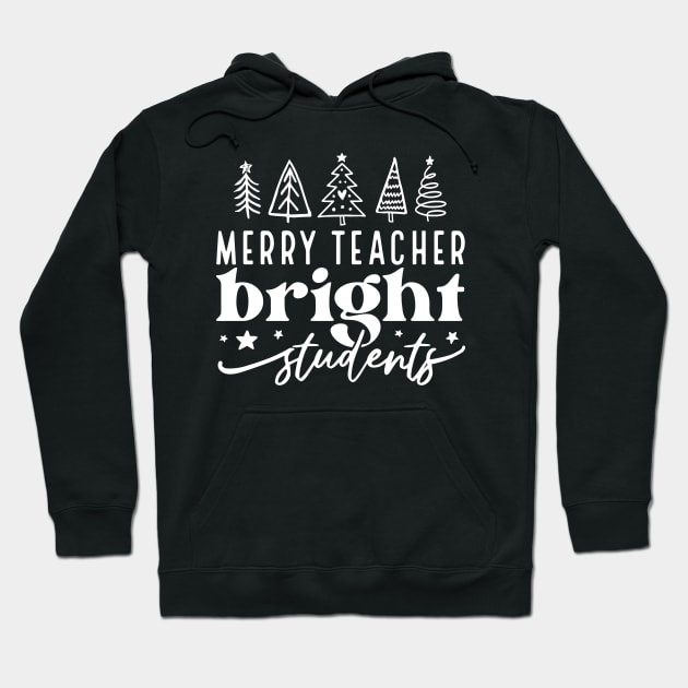 Christmas Merry Teacher Bright Students Funny Teacher Hoodie by Jsimo Designs